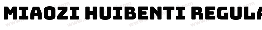 miaozi huibenti Regular字体转换